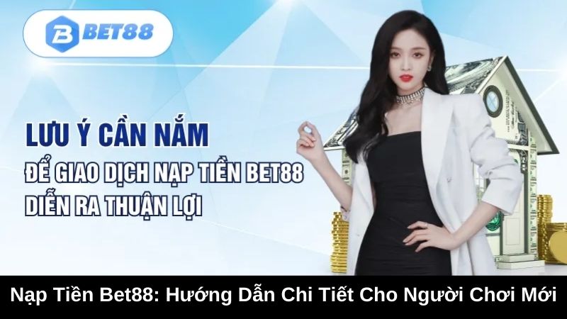 Lợi ích khi nạp tiền Bet88