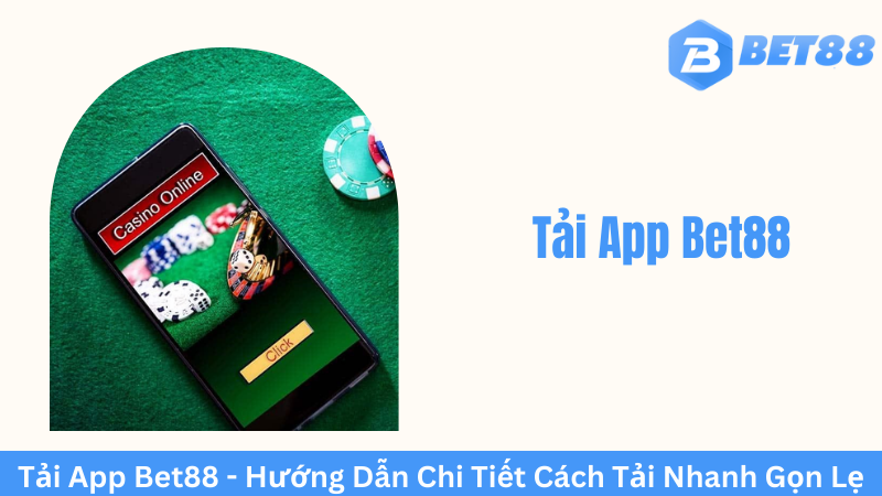 Ưu điểm Của Tải App Bet88